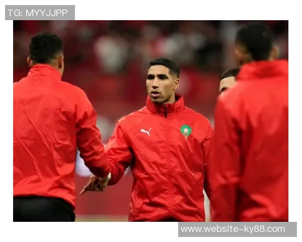 摩洛哥主帅表示阿什拉夫不会急于上场第三轮小组赛有望复出