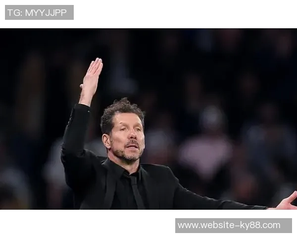 西蒙尼谈国王杯不看巴萨比赛将于周一发布会详细解读 西蒙尼谈国王杯不看巴萨比赛将于周一发布会详细解读